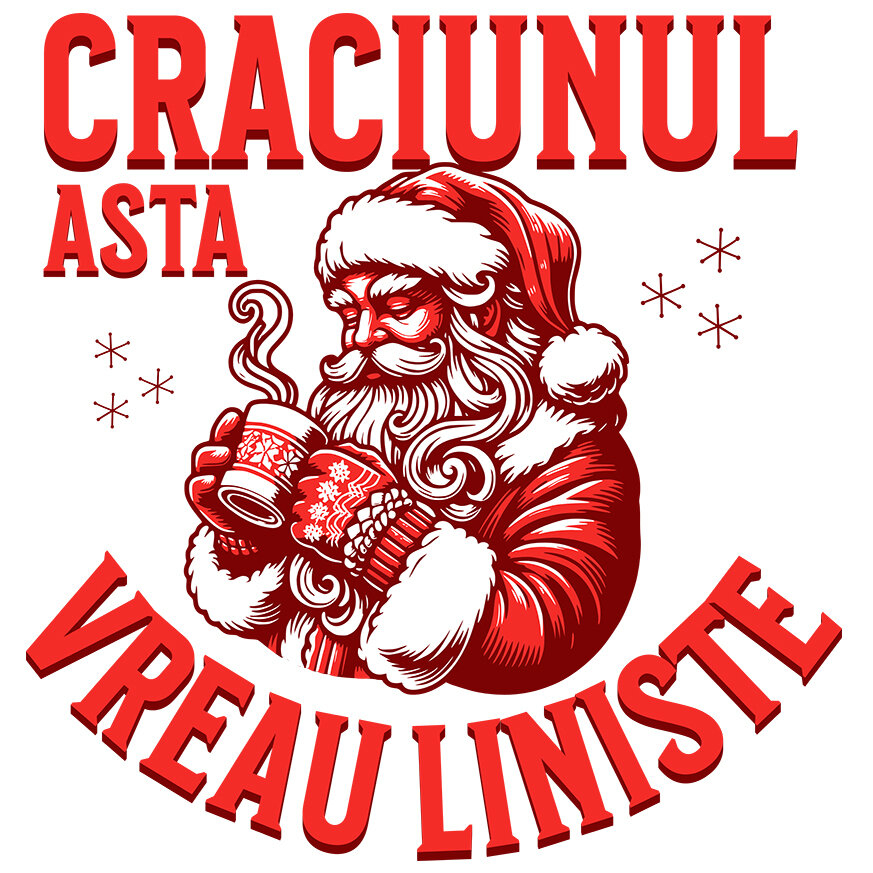 Sticker Adeziv Autocolant Personalizat Moș Crăciun cu Cană Fierbinte – Crăciunul Asta Vreau Liniște și Cadouri Personalizate [1]