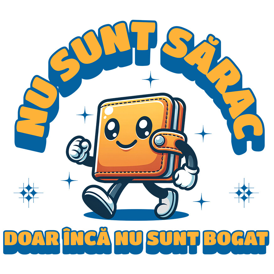 Sticker Adeziv Autocolant Personalizat Portofel Mergător Vesel – „Nu Sunt Sărac, Doar Încă Nu Sunt Bogat” – Cadou Personalizat pentru Familie, Tati, Copii, Prieteni [1]