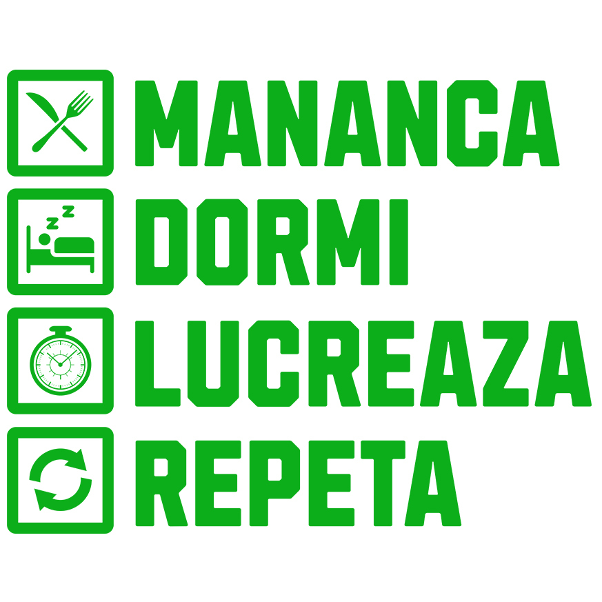 Sticker Adeziv Autocolant Personalizat Mănâncă, Dormi, Lucrează, Repetă – Design Haios pentru Iubitorii de Muncă [1]