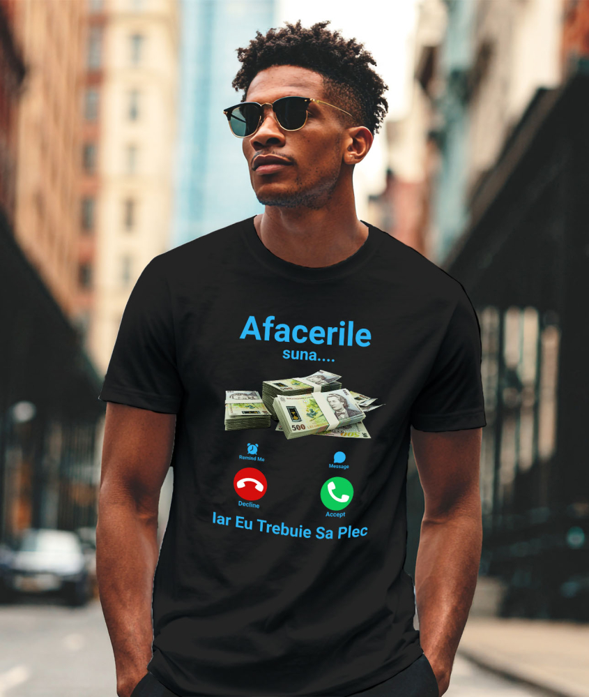 Tricou Femei, Barbati, Copii, Fata, Baiat, Unisex Personalizat Apel Telefon și Teanc Bancnote 500 Lei – „Afacerile Suna, Trebuie Să Plec” – Cadou Personalizat pentru Familie, Tati, Copii, Prieteni [2]