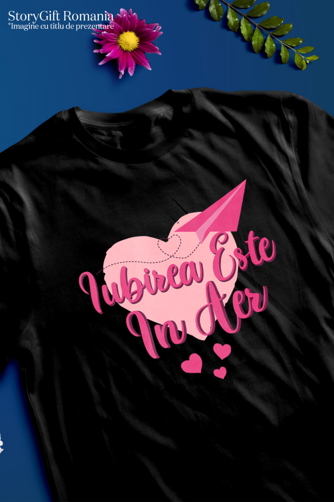 Tricou Femei, Barbati, Copii, Fata, Baiat, Unisex Personalizat Mesaj Romantic „Iubirea este în aer” – Cadou Personalizat de Valentine's Day [3]