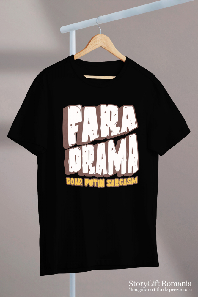 Tricou Femei, Barbati, Copii, Fata, Baiat, Unisex Personalizat Mesaj Haios „Fără Dramă, Dar Puțin Sarcasm” - Cadou Personalizat Vintage [3]