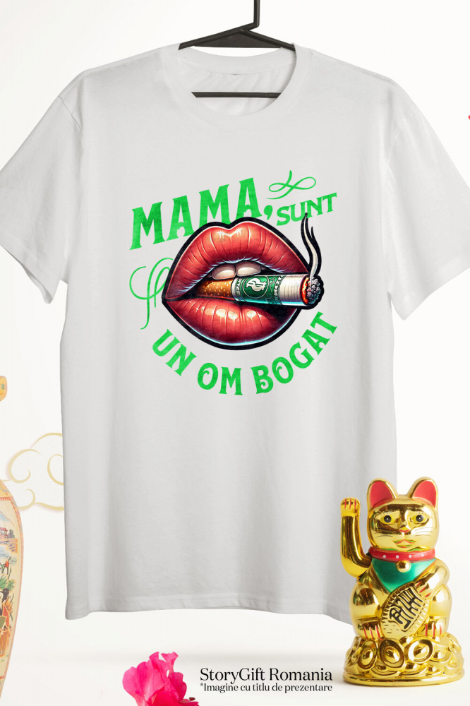 Tricou Femei, Barbati, Copii, Fata, Baiat, Unisex Personalizat Mesaj Motivațional – Mama, Sunt Un Om Bogat | Design Artistic Personalizat [3]