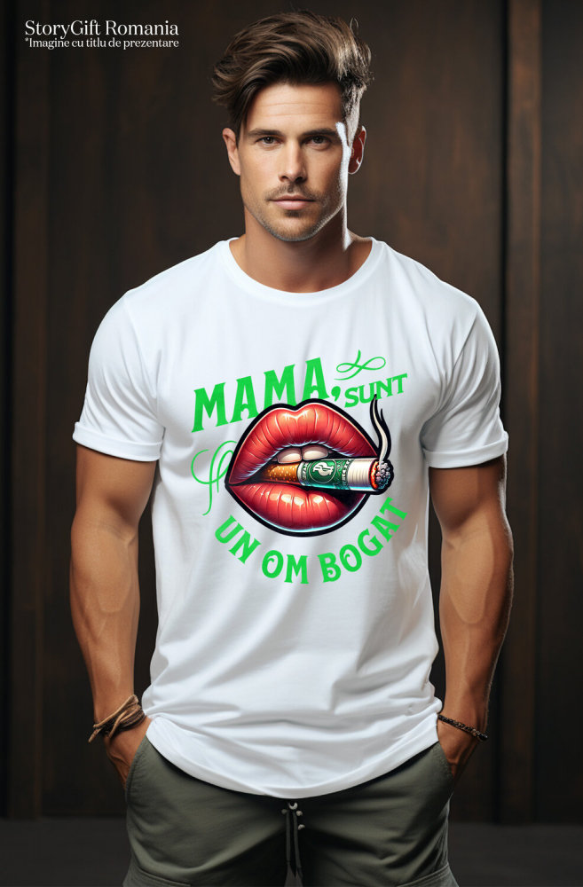 Tricou Femei, Barbati, Copii, Fata, Baiat, Unisex Personalizat Mesaj Motivațional – Mama, Sunt Un Om Bogat | Design Artistic Personalizat [2]