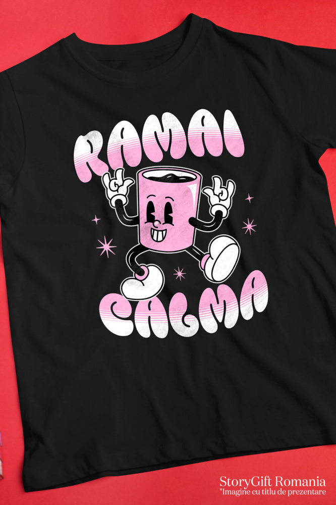 Tricou Femei, Barbati, Copii, Fata, Baiat, Unisex Personalizat „Cană Haioasă Personalizată 'Rămâi Calm' – Cadou Amuzant pentru Familie, Copii și Prieteni” [3]