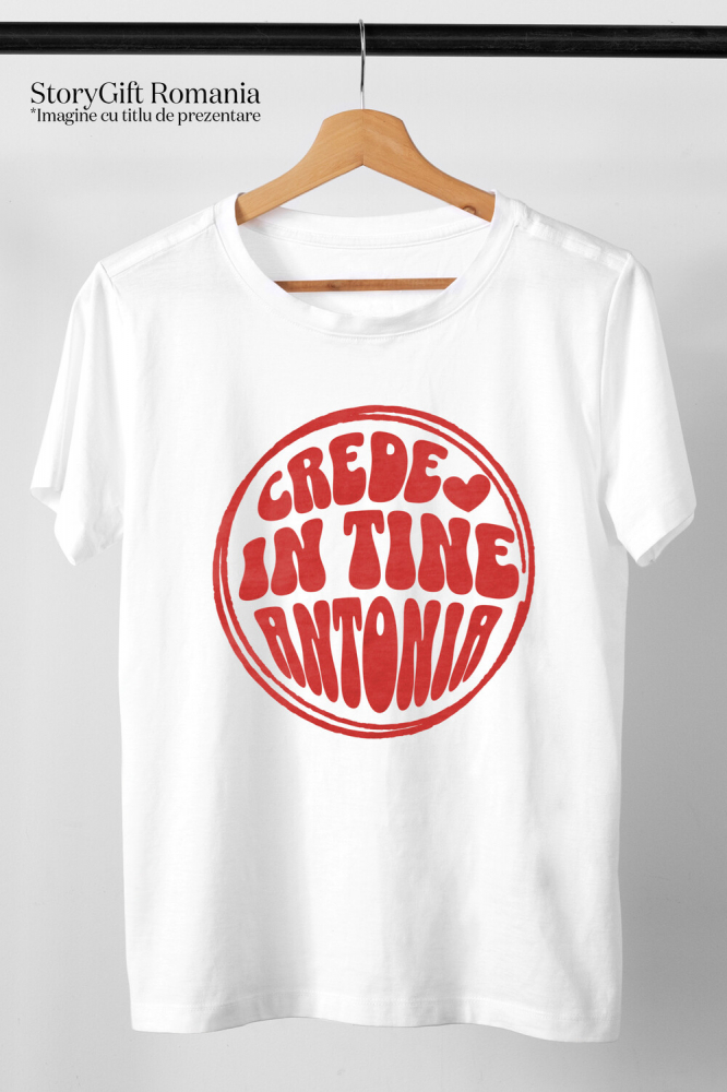 Tricou Femei, Barbati, Copii, Fata, Baiat, Unisex Personalizat "Cerc Roșu Inimioară Suflet Crede În Tine - Cadou Personalizat pentru Antonia, Iubire și Prietenie" [3]