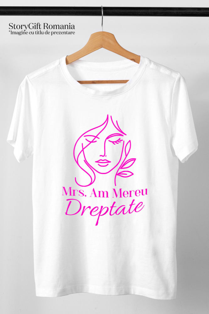 Tricou Femei, Barbati, Copii, Fata, Baiat, Unisex Personalizat Cadou Haios pentru Femei – Mesaj „Mrs. Am Mereu Dreptate” pentru Femei Independente [3]