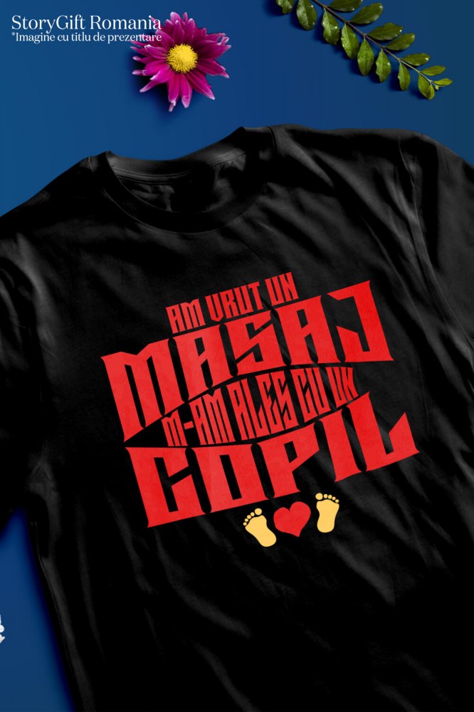 Tricou Femei, Barbati, Copii, Fata, Baiat, Unisex Personalizat „Am Vrut Un Masaj, M-am Ales Cu Un Copil” | Cadou Personalizat Iubire Părinte-Copil [3]