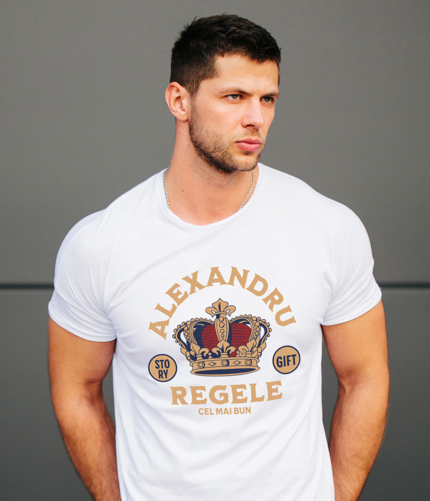 Tricou Femei, Barbati, Copii, Fata, Baiat, Unisex Personalizat „Coroană de Rege Personalizată - Alexandru Cel Mai Bun Rege Domnitor Cadou Regal” [2]