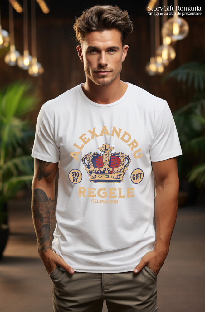 Tricou Femei, Barbati, Copii, Fata, Baiat, Unisex Personalizat „Coroană de Rege Personalizată - Alexandru Cel Mai Bun Rege Domnitor Cadou Regal” [2]