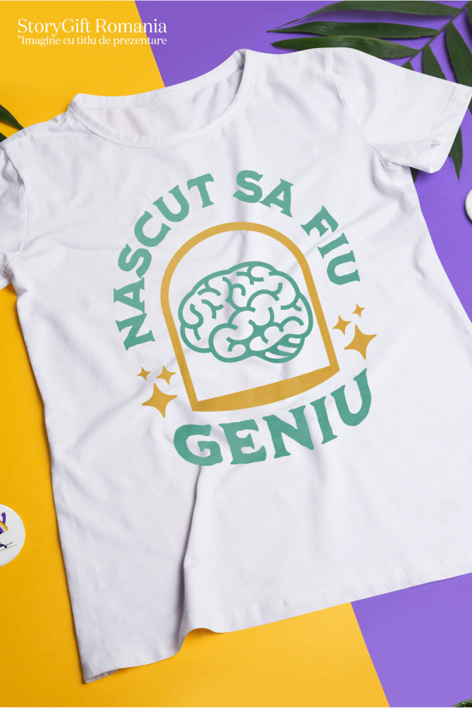 Tricou Femei, Barbati, Copii, Fata, Baiat, Unisex Personalizat Creier Uman și Inteligență | Născut să Fiu Un Geniu | Educație și Înțelepciune [3]