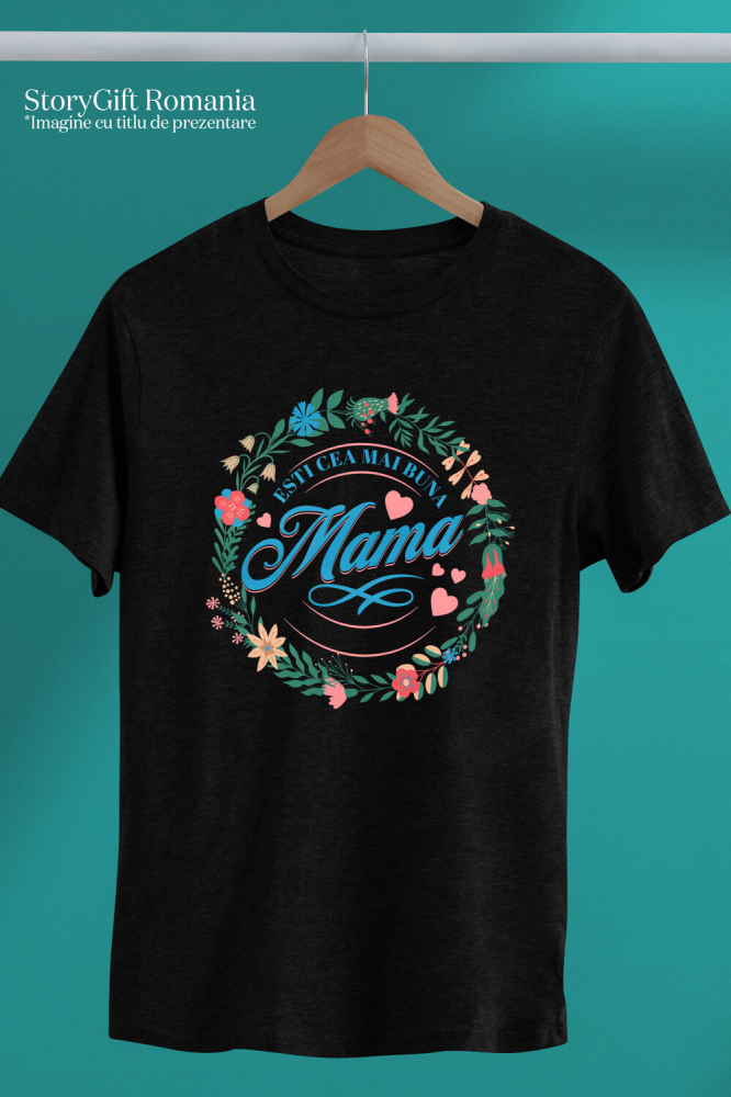 Tricou Femei, Barbati, Copii, Fata, Baiat, Unisex Personalizat Decoratiune Personalizata "Esti Cea Mai Buna Mama" - Cadou Special [3]