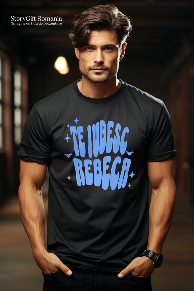 Tricou Femei, Barbati, Copii, Fata, Baiat, Unisex Personalizat "Mesaj Romantic Te Iubesc Rebeca - Cadou Personalizat Inimi și Stele pentru Valentine's Day" [2]