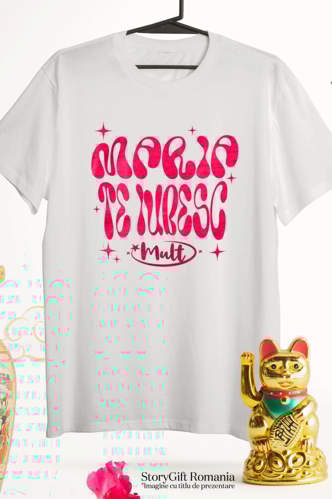 Tricou Femei, Barbati, Copii, Fata, Baiat, Unisex Personalizat "Mesaj Romantic Te Iubesc Mult Maria - Cadou Personalizat cu Stele pentru Valentine's Day" [3]
