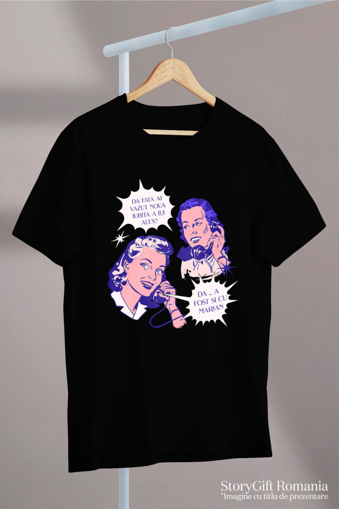 Tricou Femei, Barbati, Copii, Fata, Baiat, Unisex Personalizat Cadouri amuzante personalizate pentru prieteni - barfe și drama cu iubita lui Alex și fosta lui Marian [3]