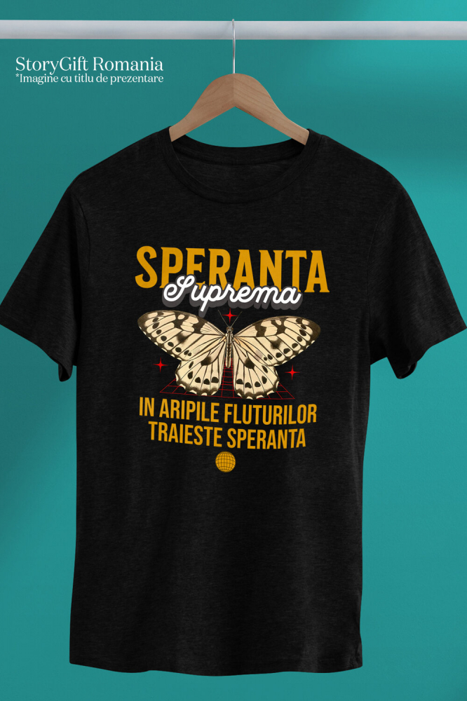 Tricou Femei, Barbati, Copii, Fata, Baiat, Unisex Personalizat „Cadouri personalizate cu fluturi colorati și mesaje de speranță pentru familie și prieteni” [3]