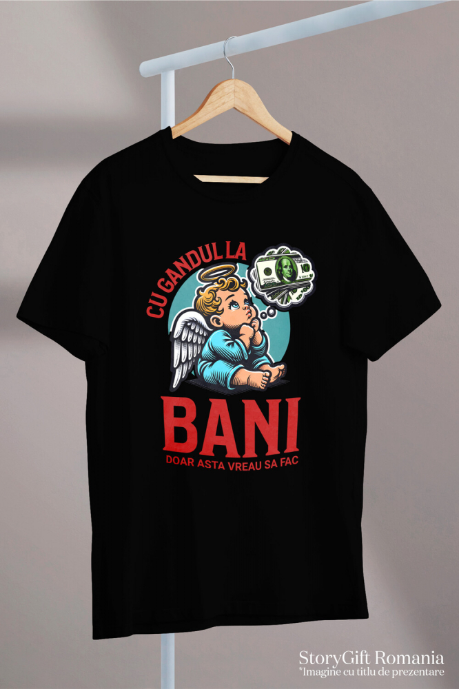 Tricou Femei, Barbati, Copii, Fata, Baiat, Unisex Personalizat Inger cu Coroana și Bancnote – „Cu Gândul la Bani” – Cadou Personalizat pentru Familie, Tati, Copii, Prieteni [3]