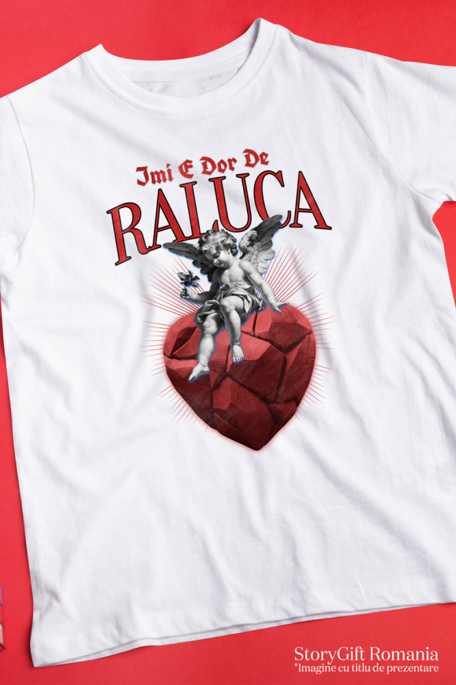 Tricou Femei, Barbati, Copii, Fata, Baiat, Unisex Personalizat „Înger Cu Aripi Și Flori pe Inima DE Piatra - Cadou Personalizat „Îmi e Dor de Raluca” pentru Familie, Copii și Prieteni” [3]