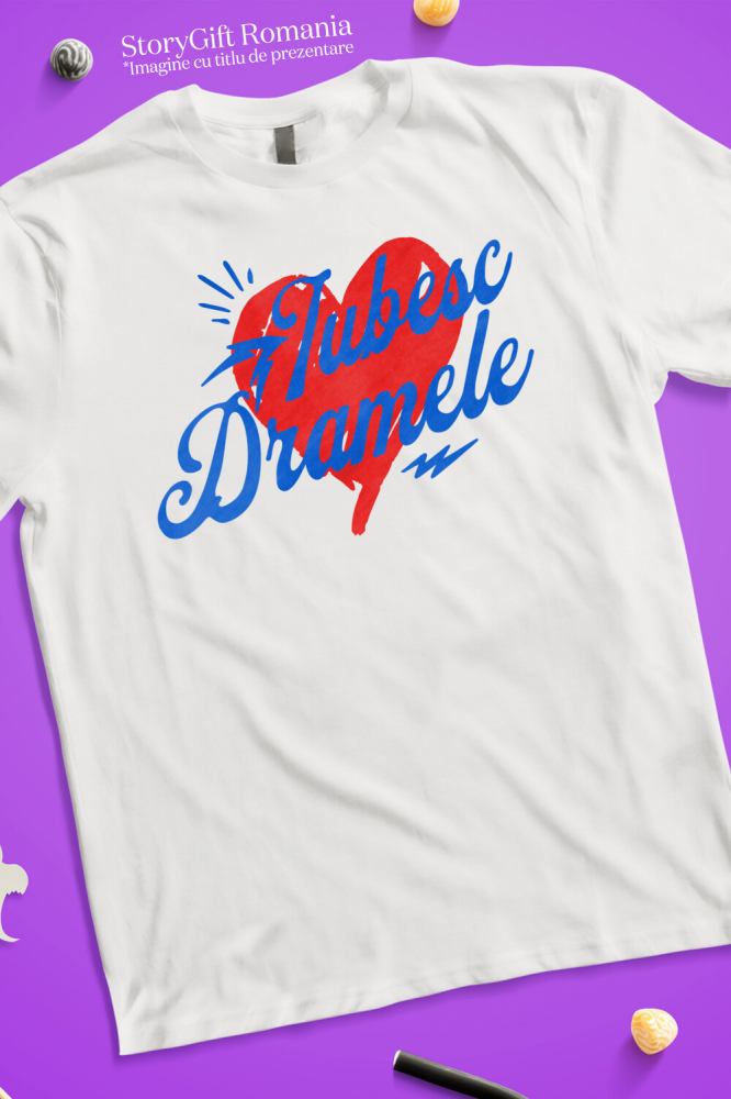 Tricou Femei, Barbati, Copii, Fata, Baiat, Unisex Personalizat Mesaj Haios „Iubesc Dramele Femeie” – Cadou Personalizat Amuzant [3]