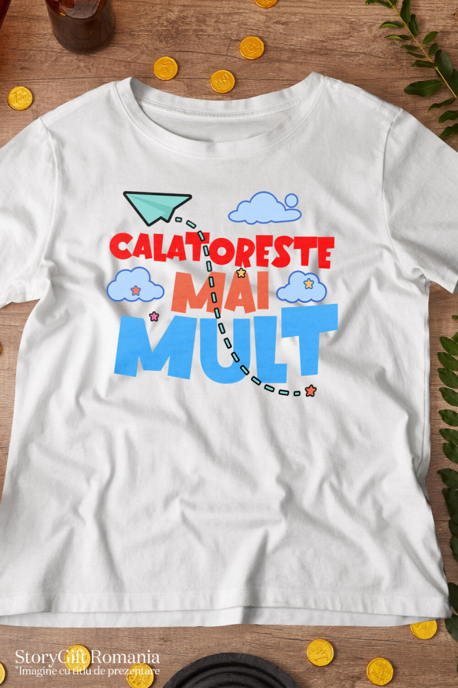 Tricou Femei, Barbati, Copii, Fata, Baiat, Unisex Personalizat Călătorește Mai Mult – Tricou Personalizat pentru Iubitorii de Aventură [3]