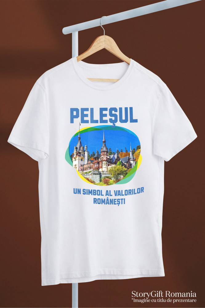 Tricou Femei, Barbati, Copii, Fata, Baiat, Unisex Personalizat "Castelul Peleș – Atracție Turistică Internațională în România" [3]