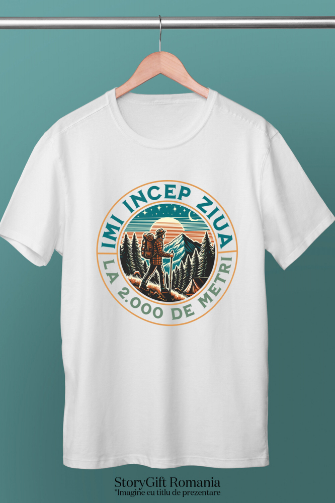 Tricou Femei, Barbati, Copii, Fata, Baiat, Unisex Personalizat "Barbat Pe Munte – Cadou Personalizat cu Mesajul ‘Îmi Încep Ziua La 2.000 Metri’ pentru Iubitorii de Natură" [3]