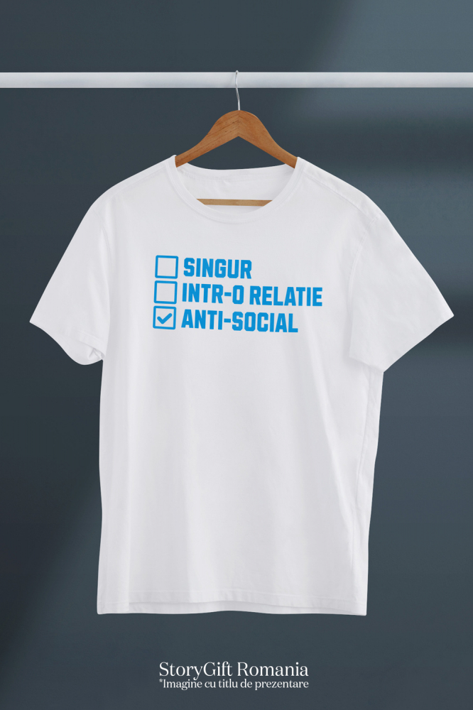 Tricou Femei, Barbati, Copii, Fata, Baiat, Unisex Personalizat „Singur într-o relație” – Mesaj Anti-Social cu Glume despre Anxietate și Oameni [3]