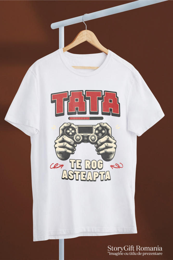 Tricou Femei, Barbati, Copii, Fata, Baiat, Unisex Personalizat Mâini de Bărbat cu Manetă de Jocuri Video - Cadou Personalizat „Tata Te Rog Așteaptă” pentru Familie și Prieteni [3]