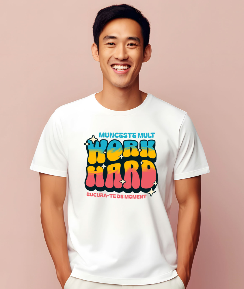 Tricou Femei, Barbati, Copii, Fata, Baiat, Unisex Personalizat Mesaj Motivațional Colorat – Muncește Mult, Work Hard, Inspiră Succesul [2]