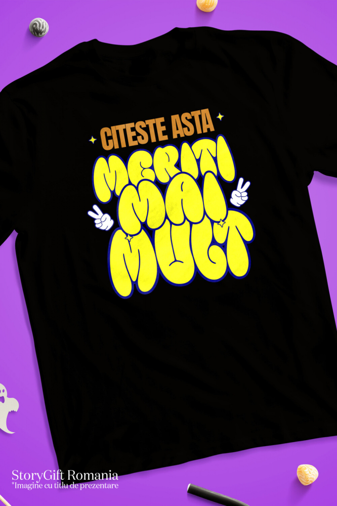 Tricou Femei, Barbati, Copii, Fata, Baiat, Unisex Personalizat Mesaj Haios Motivational - "Citeste Asta Meriti Mai Mult" Stil Balon [3]