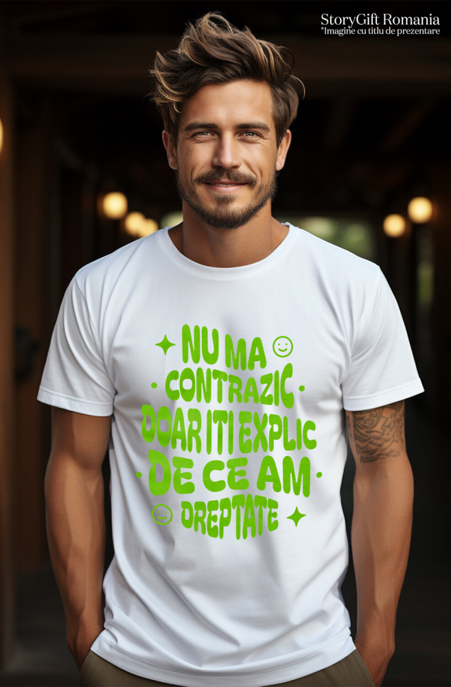 Tricou Femei, Barbati, Copii, Fata, Baiat, Unisex Personalizat „Nu mă contrazic, doar îți explic de ce am dreptate” – Mesaj Haios pentru Cadouri Personalizate [2]