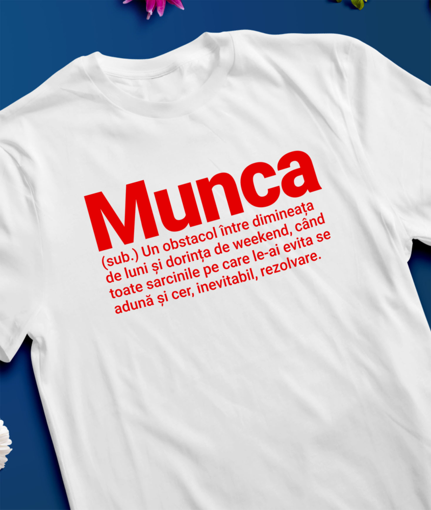 Tricou Femei, Barbati, Copii, Fata, Baiat, Unisex Personalizat Mesaj Haios – Definiție Amuzantă, Glumă și Sarcasm în Română [3]