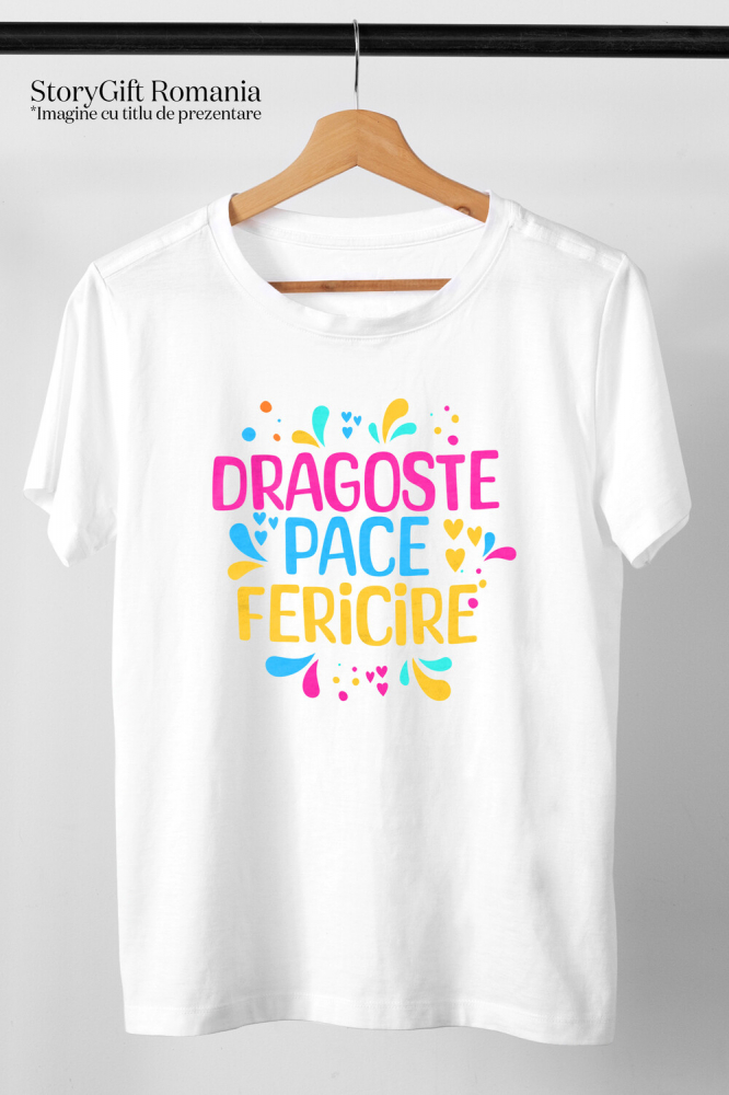 Tricou Femei, Barbati, Copii, Fata, Baiat, Unisex Personalizat Dagste Pace Fericire – Tricou Personalizat cu Mesaj Inspirațional Colorat [3]