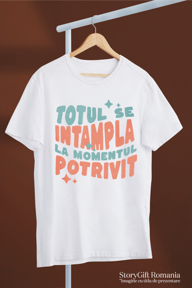 Tricou Femei, Barbati, Copii, Fata, Baiat, Unisex Personalizat Totul se Întâmplă la Momentul Potrivit – Tricou Motivațional cu Stele [3]