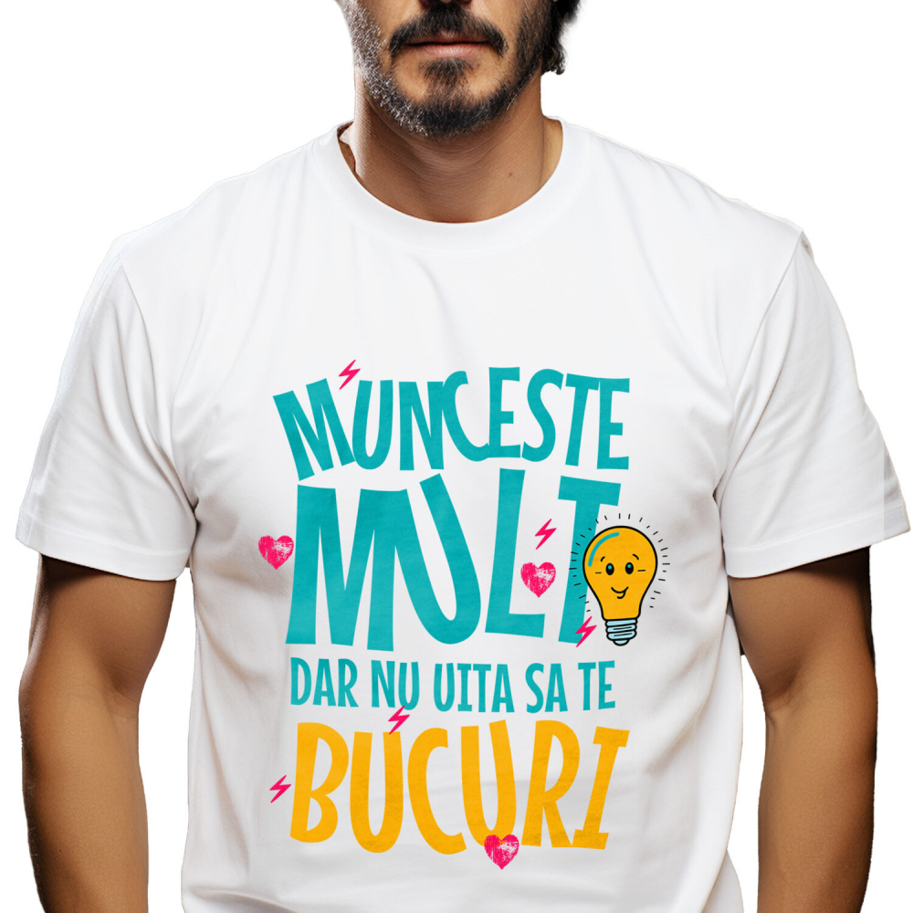 Tricou Femei, Barbati, Copii, Fata, Baiat, Unisex Personalizat Mesaj Inspirational Echilibru - Munceste Mult, Bucura-te de Viață [1]