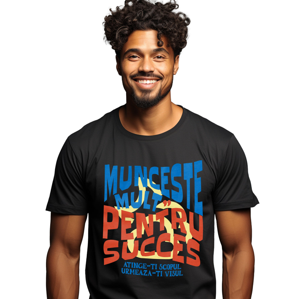 Tricou Femei, Barbati, Copii, Fata, Baiat, Unisex Personalizat Mesaj Motivational Personalizat - Munceste Mult Pentru Succes [1]