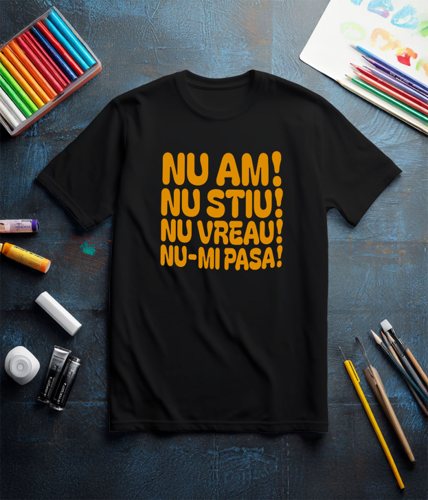 Tricou Femei, Barbati, Copii, Fata, Baiat, Unisex Personalizat Mesaj Negativ pentru Adolescenti – Cadouri Personalizate cu Texte Haioase și Amuzante [3]