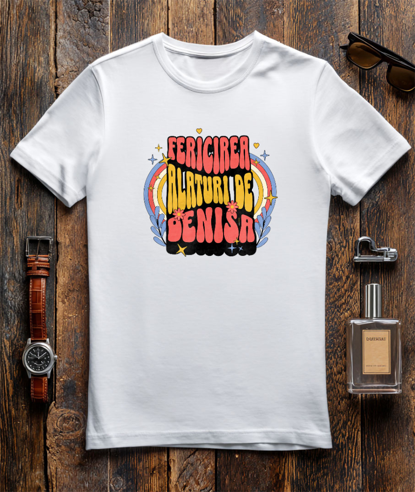 Tricou Femei, Barbati, Copii, Fata, Baiat, Unisex Personalizat „Fericire alături de Denisa” - Mesaj Romantic Personalizat cu Flori Colorate | Cadou pentru Iubită [3]