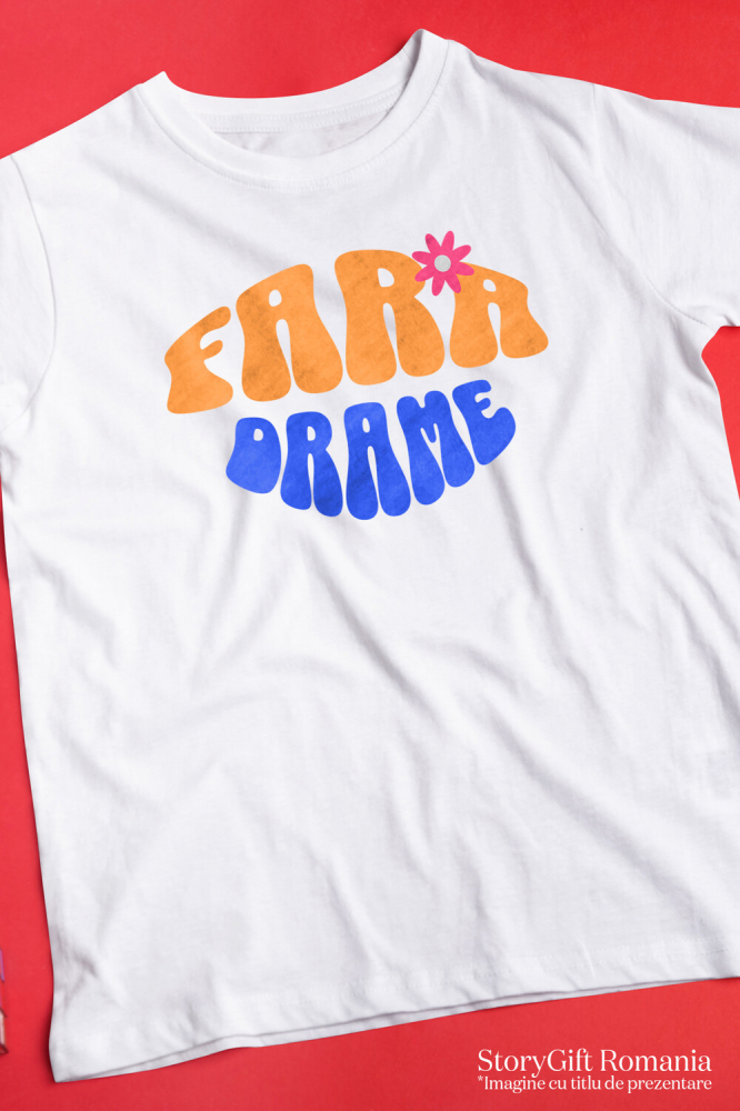 Tricou Femei, Barbati, Copii, Fata, Baiat, Unisex Personalizat Mesaj Simplu „Fără Drame, Liniște, Relaxare” – Cadou Personalizat pentru Familie, Tati, Prieteni [3]