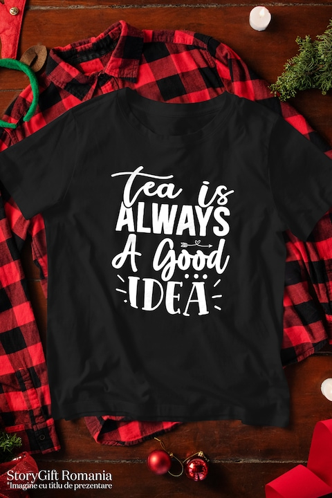 Tricou Barbati cu mesajul in engleza "Tea is always a good idea" - ceaiul este mereu o idee buna cu imprimeu pe Fata, 100% Bumbac, Alb, XL [1]