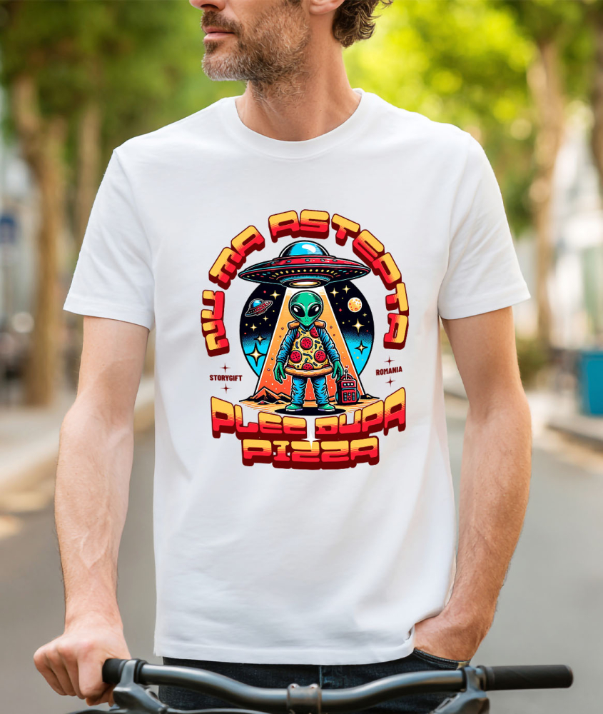 Tricou Femei, Barbati, Copii, Fata, Baiat, Unisex Personalizat Nava spațială cu pizza personalizată și mesaj haios – Cadou original pentru iubitorii de pizza [2]
