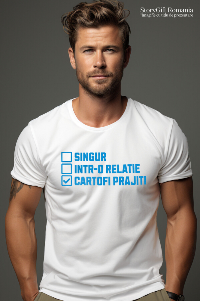 Tricou Femei, Barbati, Copii, Fata, Baiat, Unisex Personalizat „Singur într-o relație, dar cu cartofi prăjiți” – Cadou amuzant pentru iubitorii de fast food [2]