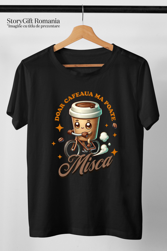 Tricou Femei, Barbati, Copii, Fata, Baiat, Unisex Personalizat „Pahar Personalizat „Doar Cafeaua Mă Mișcă” – Cadou Perfect pentru Iubitorii de Cafea și Biciclete” [3]
