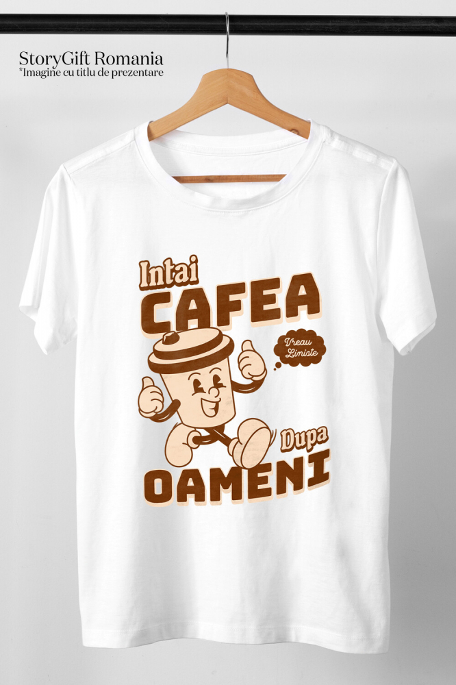 Tricou Femei, Barbati, Copii, Fata, Baiat, Unisex Personalizat „Pahar De Cafea Vesel „Intai Cafea Dupa Oameni” – Cadou Amuzant pentru Iubitorii de Cafea” [3]