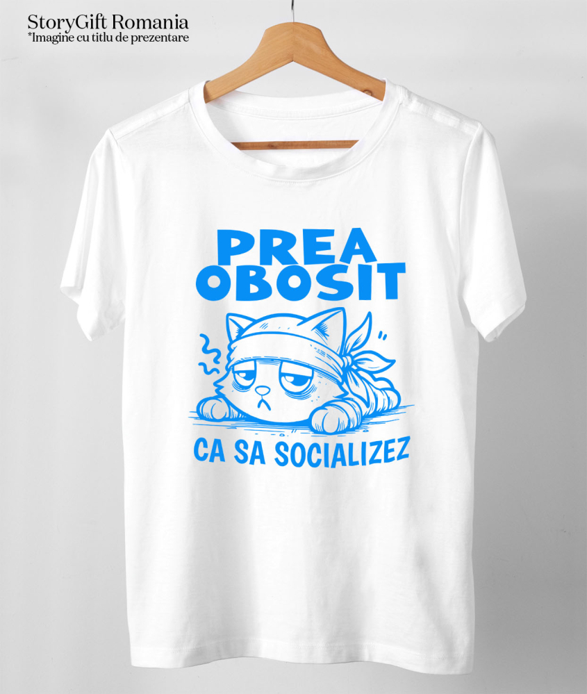 Tricou Femei, Barbati, Copii, Fata, Baiat, Unisex Personalizat Pisica Extenuată Tristă Cu Mesaj „Prea Obosit Ca Să Socializez” – Cadou Amuzant Pentru Iubitorii De Motani [3]