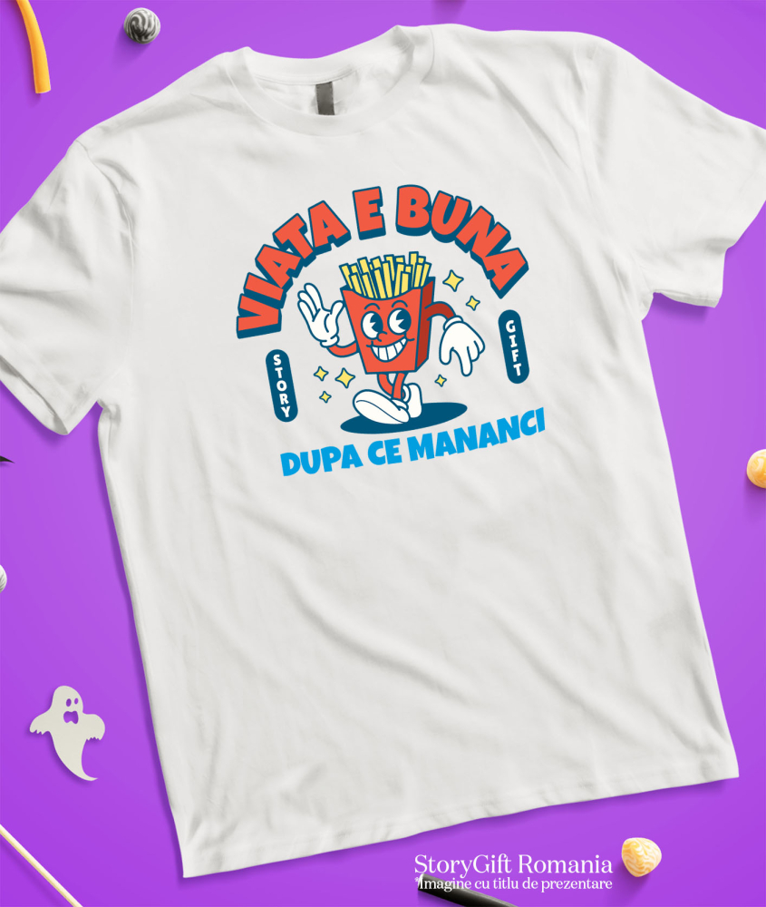 Tricou Femei, Barbati, Copii, Fata, Baiat, Unisex Personalizat Porție Cartofi Prajiți Veselă cu Mesaj „Viața E Bună După Ce Mănânci Fast Food” - Cadouri Amuzante pentru Familie și Prieteni [3]