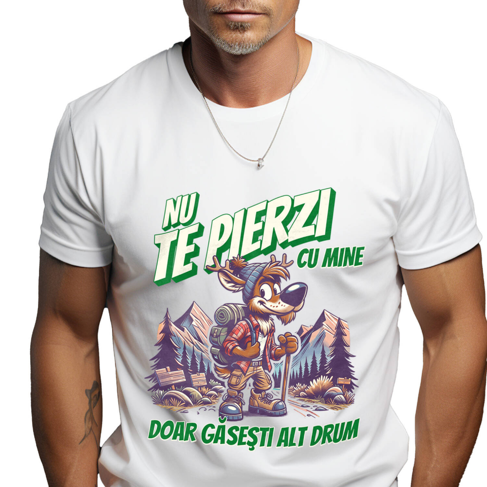 Tricou Femei, Barbati, Copii, Fata, Baiat, Unisex Personalizat "Cadou Personalizat ‘Nu Te Pierzi Cu Mine, Doar Găsești Alt Drum’ – Mesaj Motivațional pentru Iubitorii de Munte și Aventură" [1]