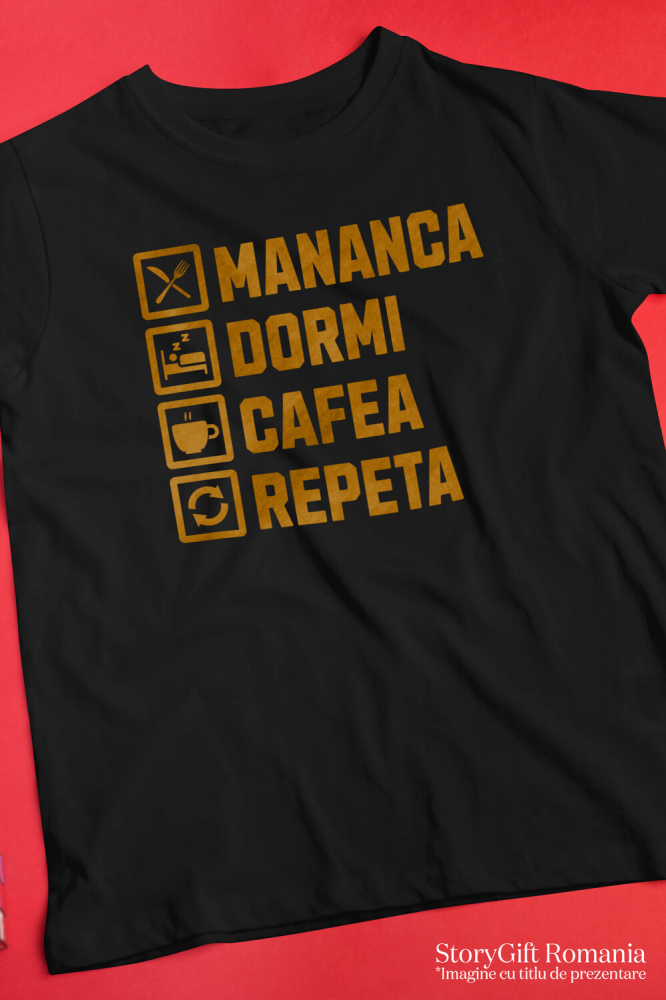 Tricou Femei, Barbati, Copii, Fata, Baiat, Unisex Personalizat „Cană Personalizată „Mănâncă, Dormi, Cafea, Repetă” - Cadou Haioas pentru Iubitorii de Energie Dimineața” [3]