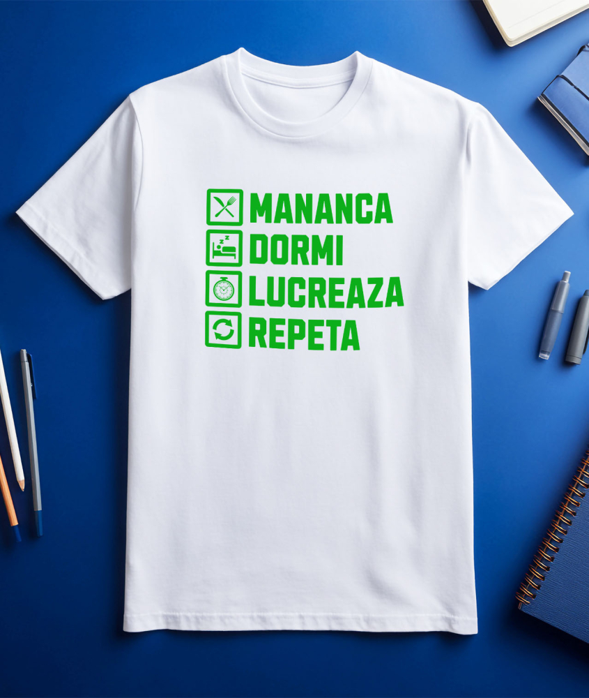 Tricou Femei, Barbati, Copii, Fata, Baiat, Unisex Personalizat Mănâncă, Dormi, Lucrează, Repetă – Design Haios pentru Iubitorii de Muncă [3]