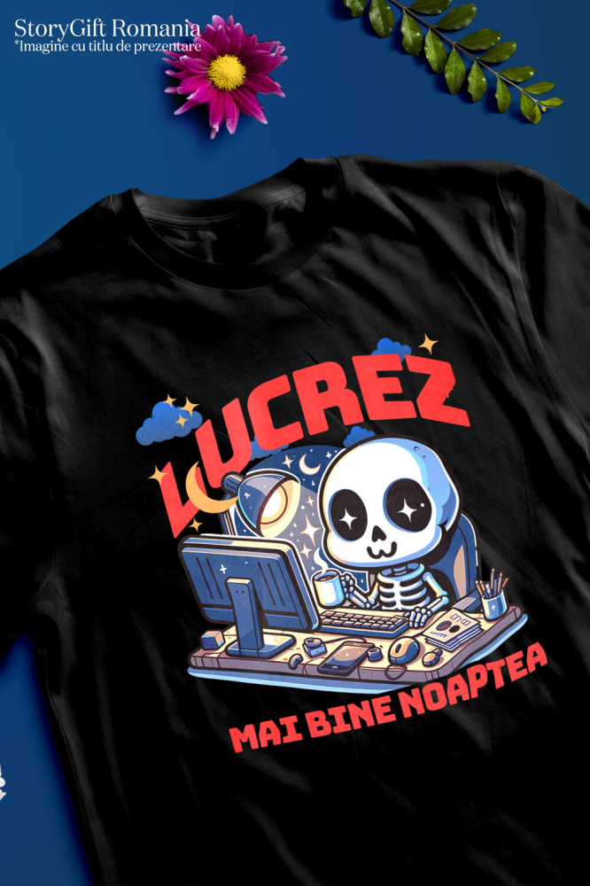 Tricou Femei, Barbati, Copii, Fata, Baiat, Unisex Personalizat Schelete Uman Lucrez Noaptea – Cafea, Calculator, Viața de IT-ist [3]